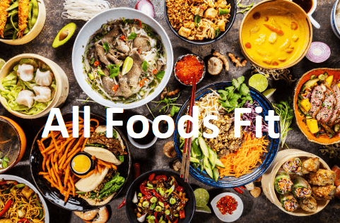 All Foods Fit: A Balanced Approach to Healthy Eating All Foods Fit