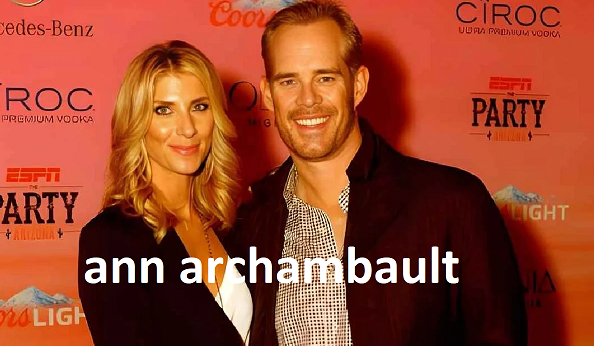 Ann Archambault: A Closer Look at Her Life, Influence, and Personal Journey ann archambault